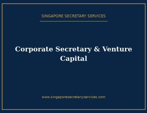 The Corporate Secretary’s Role When a Singapore Company Raises Venture Capital
